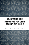 Metonymies and Metaphors for Death Around the World