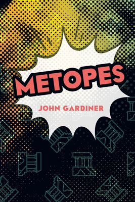 Metopes - Gardiner, John