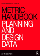 Metric Handbook: Planning and Design Data