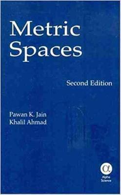 Metric Spaces - Jain, Pawan K, and Ahmad, Khalil