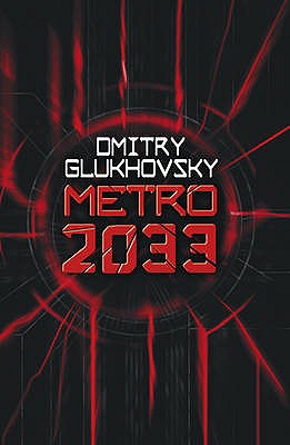 Metro 2033 - Glukhovsky, Dmitry