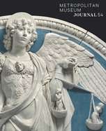Metropolitan Museum Journal, Volume 54, 2019: Volume 54