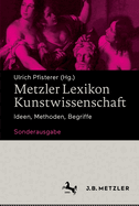 Metzler Lexikon Kunstwissenschaft: Ideen, Methoden, Begriffe - Sonderausgabe