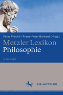Metzler Lexikon Philosophie: Begriffe Und Definitionen