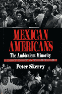 Mexican Americans: The Ambivalent Minority