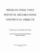 Mexican Folk Toys: Festival Decorations and Ritual Objects