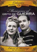 Mexicanos al Grito de Guerra
