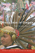 Mexicanos in Oregon: Their Stories, Their Lives