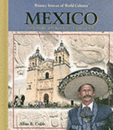 Mexico: A Primary Source Cultural Guide