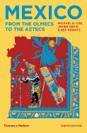Mexico: From the Olmecs to the Aztecs