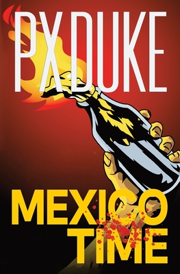 Mexico Time - Duke, P X