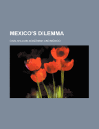 Mexico's Dilemma