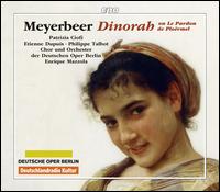 Meyerbeer: Dinorah - Etienne Dupuis (baritone); Patrizia Ciofi (soprano); Philippe Talbot (tenor); Deutschen Opernchor Berlin (choir, chorus);...