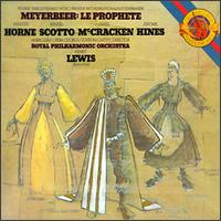 Meyerbeer: Le Proph�te - Bruce Ogsten (vocals); Christian du Plessis (vocals); James McCracken (vocals); Jean Dupouy (vocals); Jerome Hines (vocals);...
