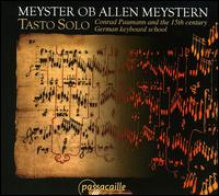 Meyster Ob Allen Meystern - Andr�s Alberto G�mez (organ); David Catalunya (clavicembalo); Guillermo P�rez (organetto); Reinhild Waldek (harp);...