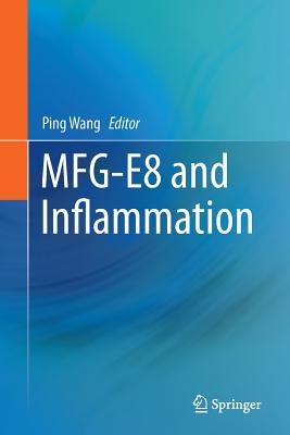 Mfg-E8 and Inflammation - Wang, Ping (Editor)