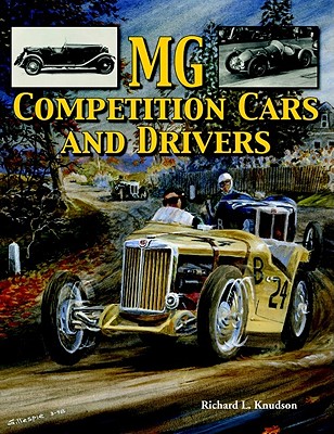 MG Competition Cars and Drivers - Knudson, Richard