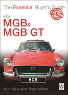 MGB & MGB GT: The Essential Buyer's Guide