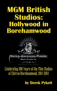 MGM British Studios: Hollywood in Borehamwood (Hardback)