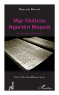 Mgr Mathias Ngart?ri Mayadi: A la rencontre de l'Evangile