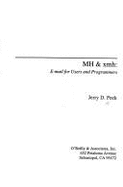Mh and Xmh: E-mail for Users and Programmers