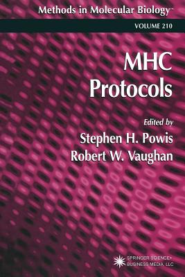 MHC Protocols - Powis, Stephen H. (Editor), and Vaughan, Robert W. (Editor)