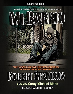 Mi Barrio from SmarterComics - Renteria, Robert, and Blake, Corey Michael