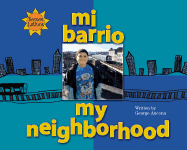 Mi Barrio/My Neighborhood