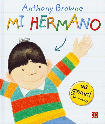 Mi Hermano - Browne, Anthony, and Pacheco, Laura Emilia (Translated by)