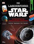 Mi Laboratorio Star Wars (Star Wars Maker Lab): 20 Proyectos de Manualidades Cient�ficas