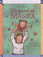 Mi Mam� Es M�gica
