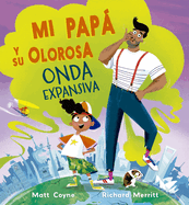 Mi Pap� Y Su Olorosa Onda Expansiva