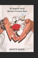 Mi Peque�o Colibr?: Poemas y Cartas de Amor