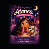 Mi peque�a Atenea: cuentos para so�ar y quererse