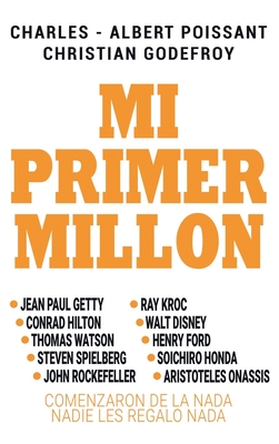 Mi Primer Millon - Godefroy, Christian, and Poissant, Charles Albert