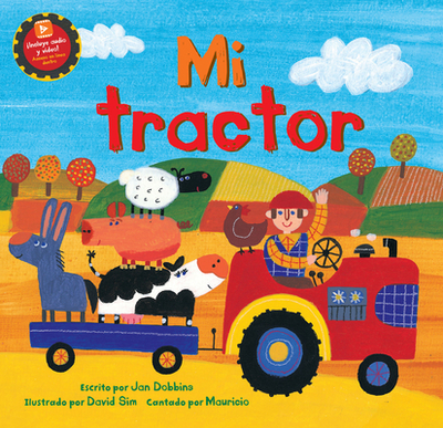 Mi Tractor - Dobbins, Jan, and Sim, David (Illustrator)