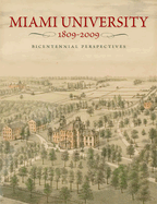Miami University, 1809-2009: Bicentennial Perspectives