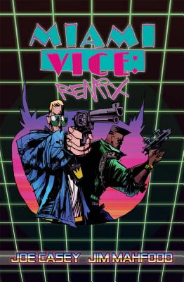 Miami Vice: Remix - Casey, Joe