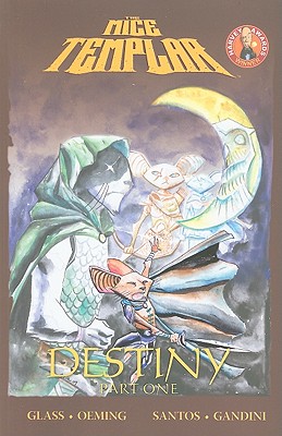 Mice Templar Volume 2.1: Destiny Part 1 - Various, and Oeming, Michael Avon, and Glass, Bryan J
