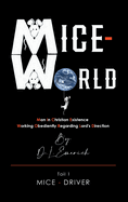 Mice-World: Man in Christian Existence Working Obediently Regarding Lord's Direction