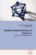 Micelle Assisted Kinetics of Vitamin C