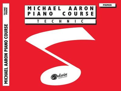 Michael Aaron Piano Course Technic: Primer - Aaron, Michael