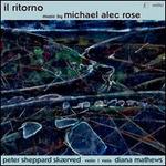 Michael Alec Rose: Il Ritorno