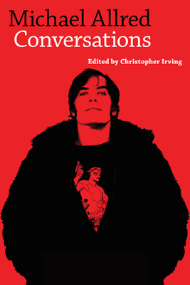 Michael Allred: Conversations - Allred, Mike, and Irving, Christopher (Editor)