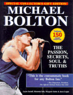 Michael Bolton: The Passion, Secrets, Soul and Truths