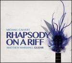 Michael Calvert: Rhapsody on a Riff