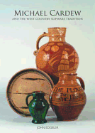 Michael Cardew and the West Country Slipware Tradition