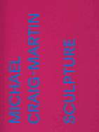 Michael Craig-Martin: Sculpture