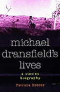Michael Dransfield's Lives: A Sixties Biography