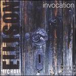 Michael Ellison: Invocation